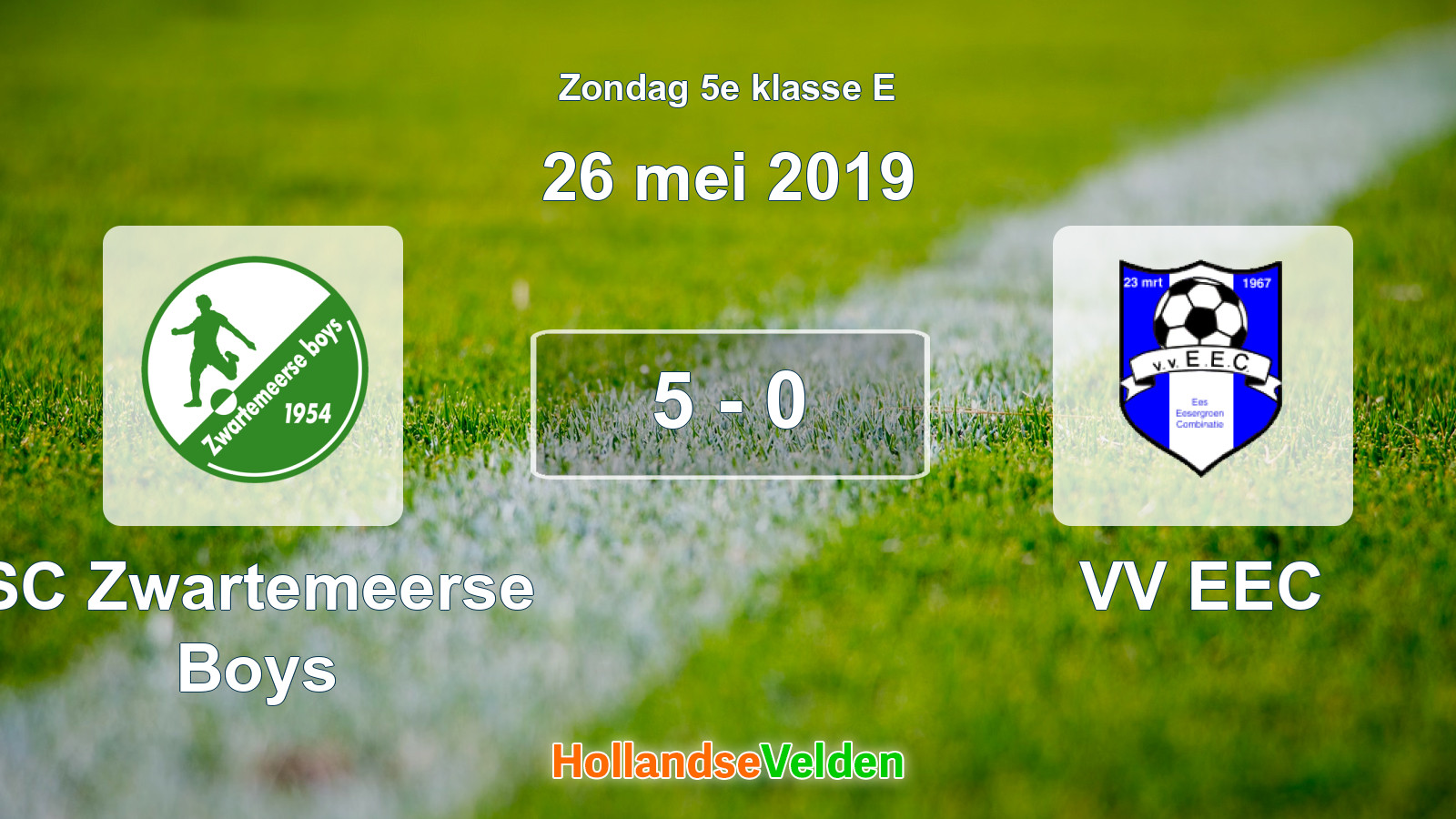 Gespeelde wedstrijd: SC Zwartemeerse Boys - VV EEC 5 - 0 (26 mei 2019)