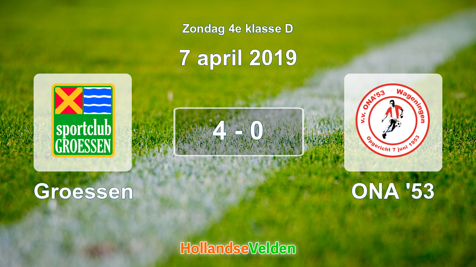 Gespeelde wedstrijd: Groessen - ONA '53 4 - 0 (7 april 2019)