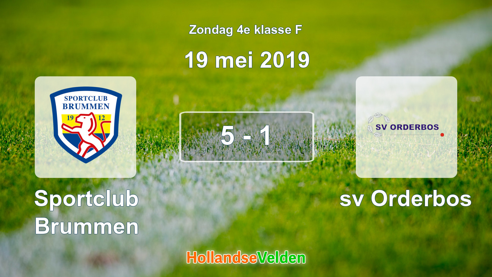 Gespeelde wedstrijd: Sportclub Brummen - sv Orderbos 5 - 1 (19 mei 2019)
