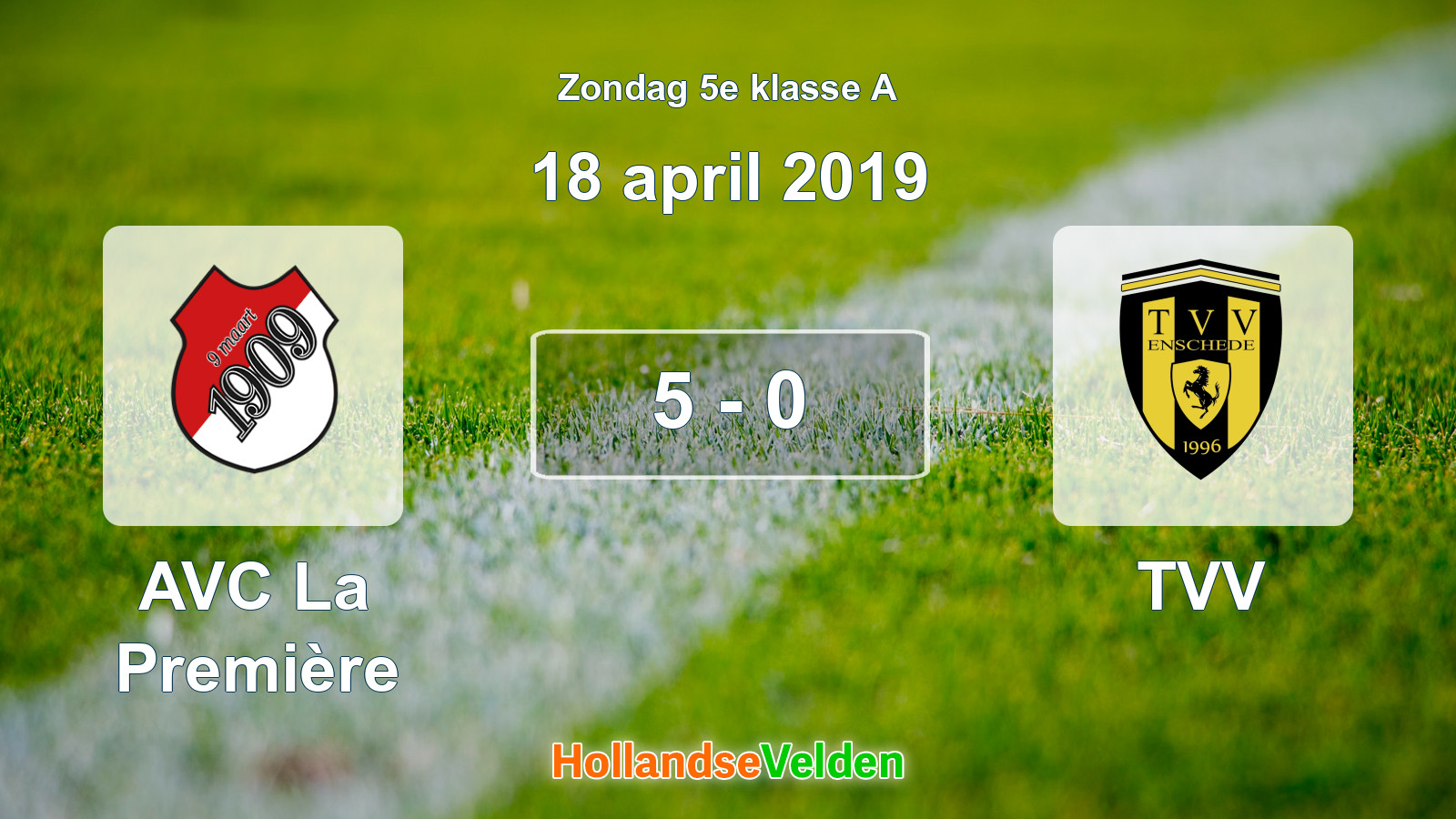 Gespeelde wedstrijd: AVC La Première - TVV 5 - 0 (18 april 2019)