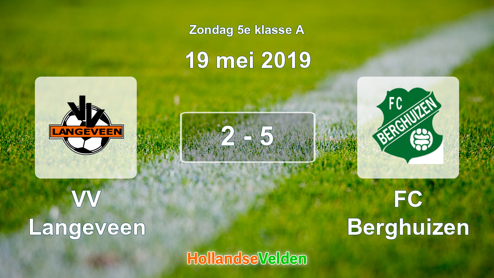 Gespeelde wedstrijd: VV Langeveen - FC Berghuizen 2 - 5 (19 mei 2019)