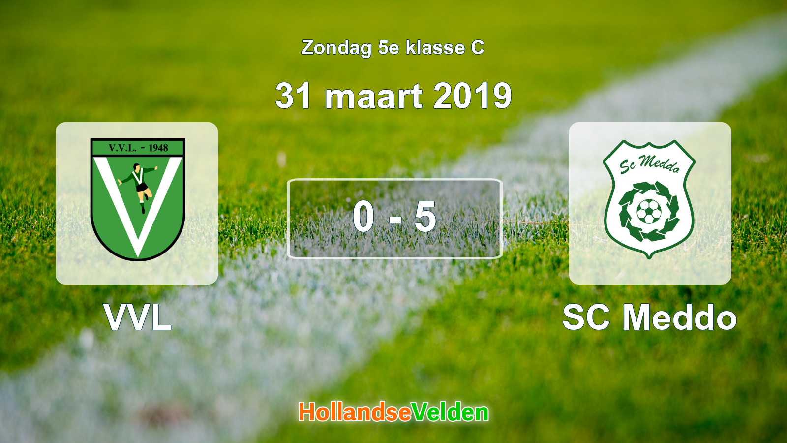 Gespeelde wedstrijd: VVL - SC Meddo 0 - 5 (31 maart 2019)