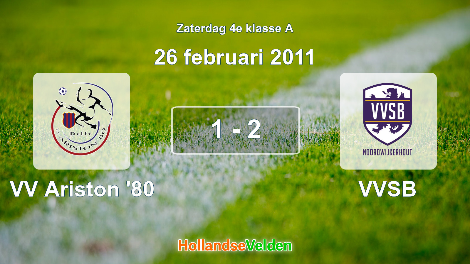 Gespeelde wedstrijd: VV Ariston '80 - VVSB 1 - 2 (26 februari 2011)
