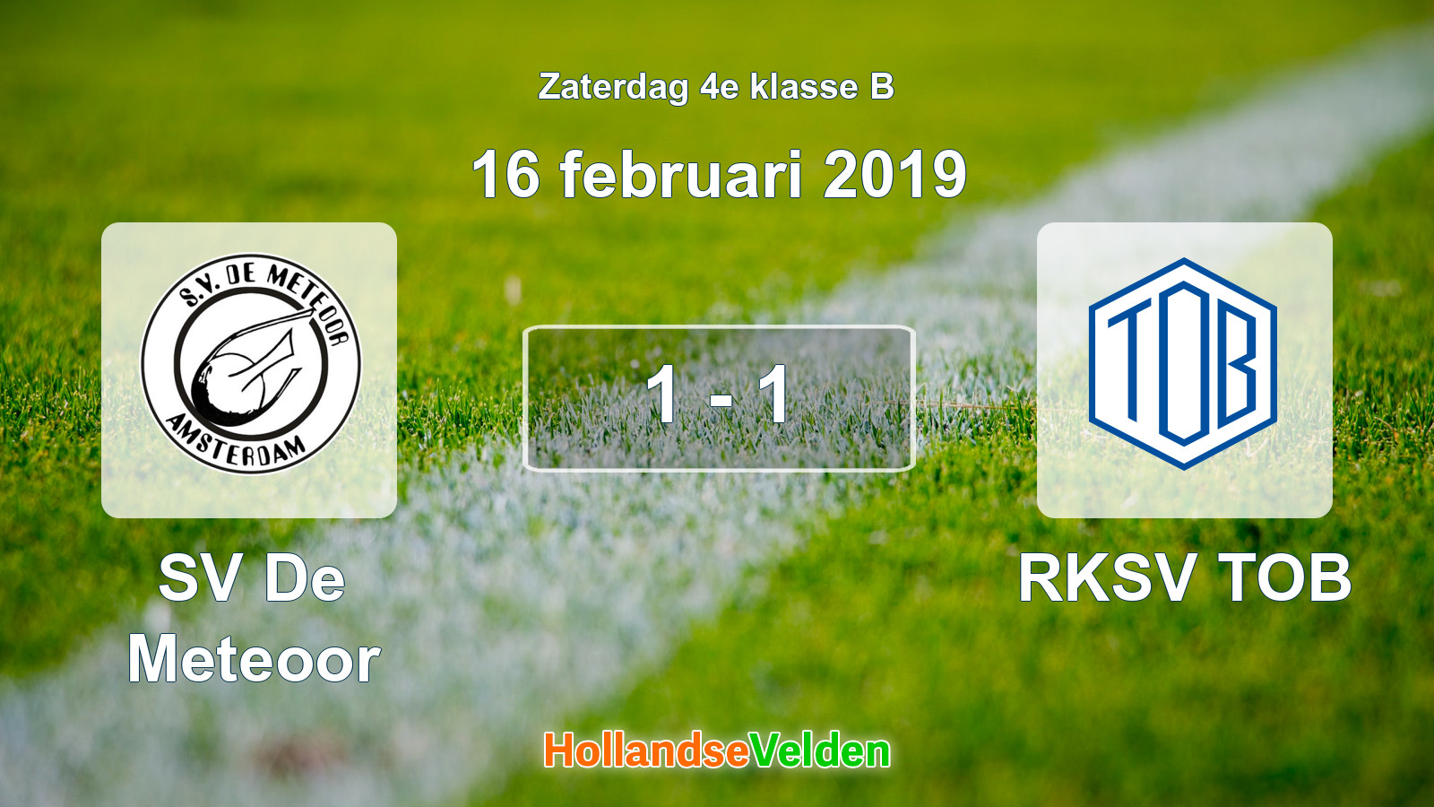 Gespeelde wedstrijd: SV De Meteoor - RKSV TOB 1 - 1 (16 februari 2019)