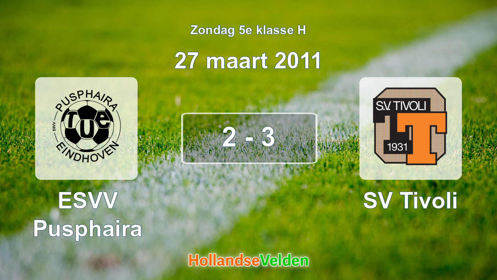 Gespeelde wedstrijd: ESVV Pusphaira - SV Tivoli 2 - 3 (27 maart 2011)