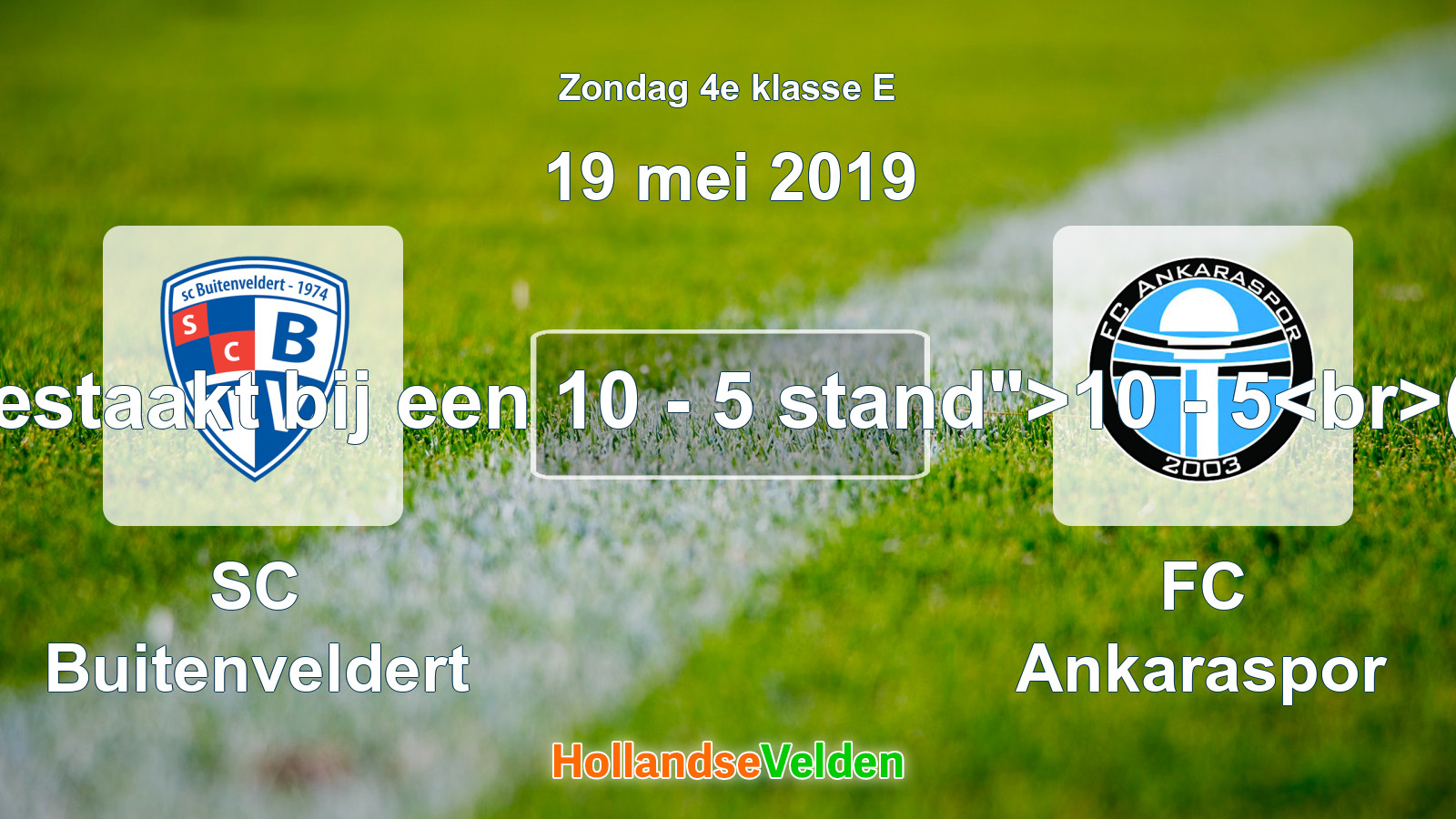 Gestaakte wedstrijd: SC Buitenveldert - FC Ankaraspor (19 mei 2019)