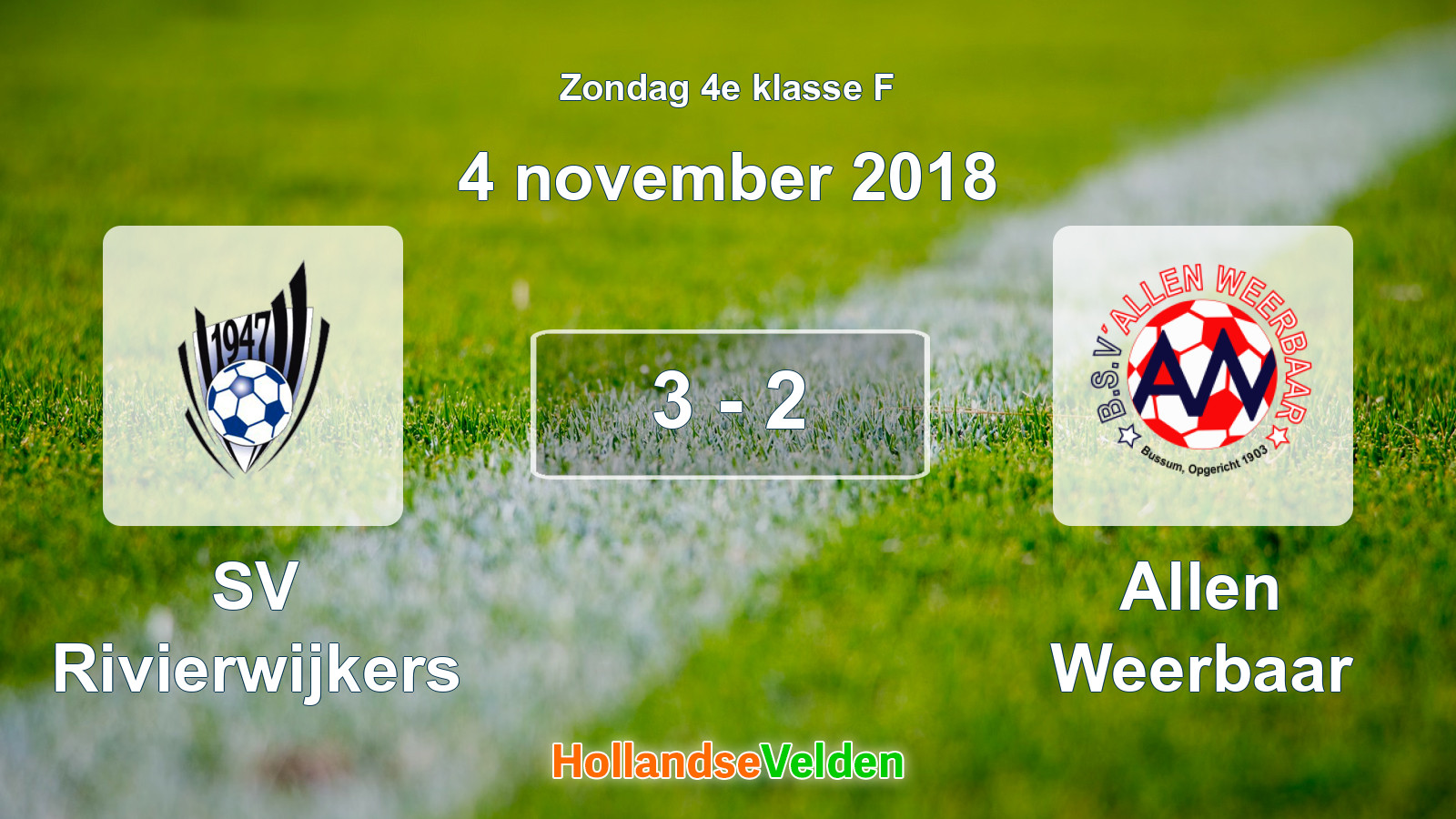Gespeelde wedstrijd: SV Rivierwijkers - Allen Weerbaar 3 - 2 (4 november 2018)