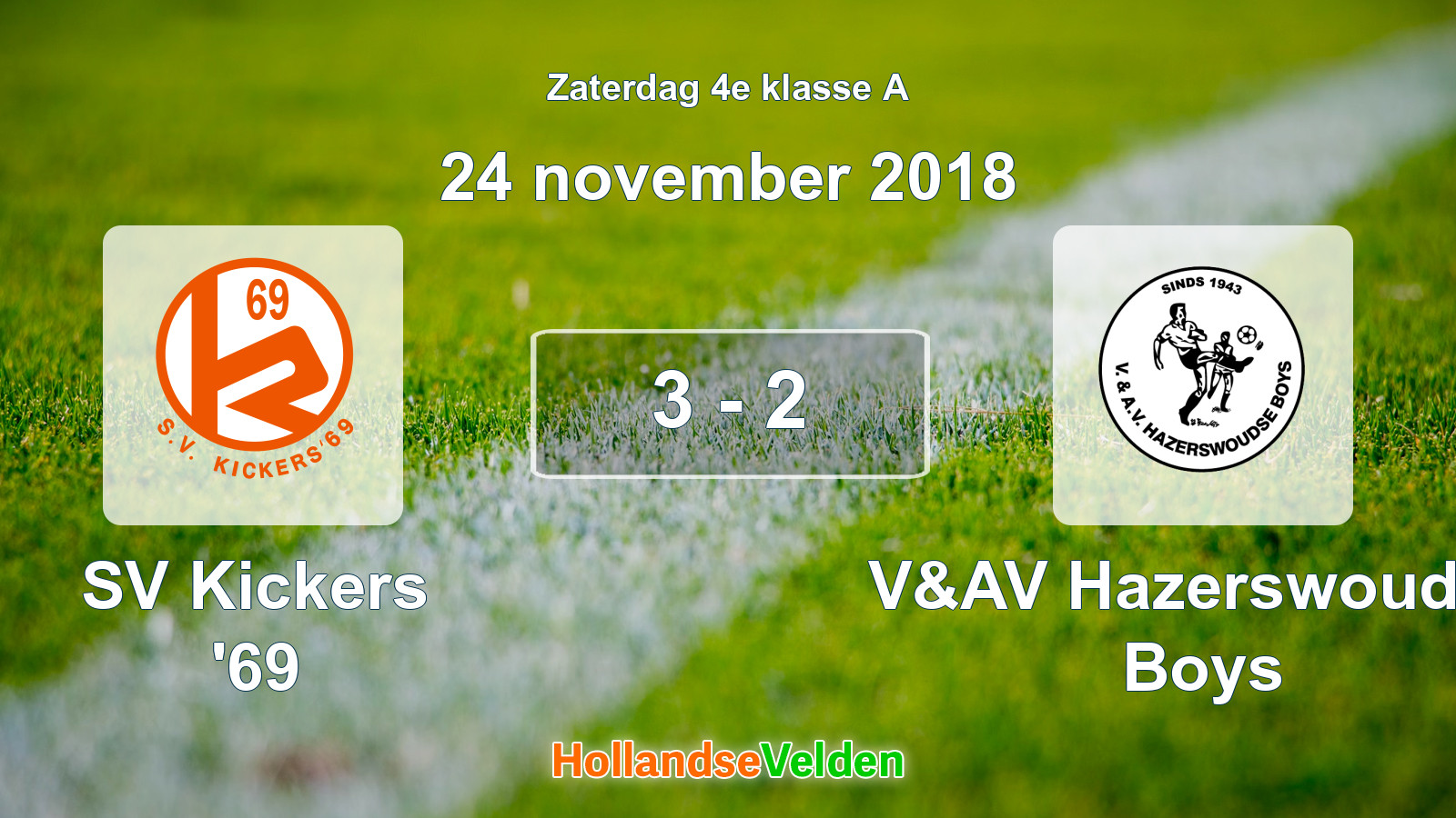 Gespeelde wedstrijd: SV Kickers '69 - V&AV Hazerswoudse Boys 3 - 2 (24 november 2018)