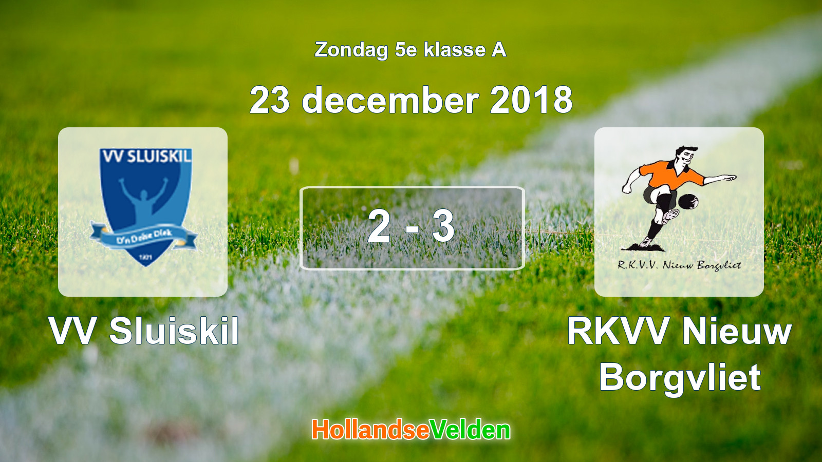 Gespeelde wedstrijd: VV Sluiskil - RKVV Nieuw Borgvliet 2 - 3 (23 december 2018)