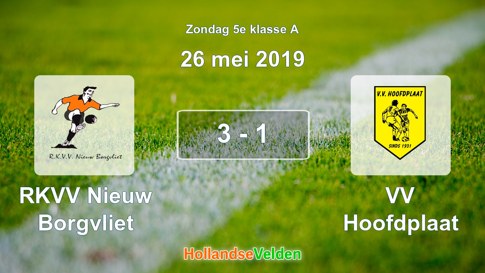 Gespeelde wedstrijd: RKVV Nieuw Borgvliet - VV Hoofdplaat 3 - 1 (26 mei 2019)