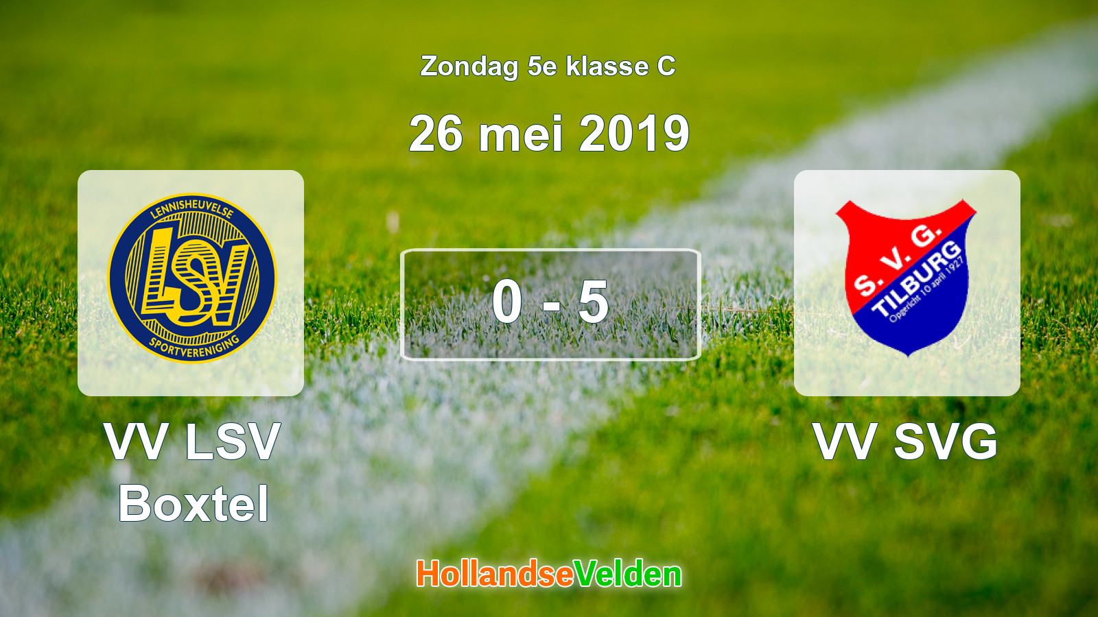 Gespeelde wedstrijd: VV LSV Boxtel - VV SVG 0 - 5 (26 mei 2019)