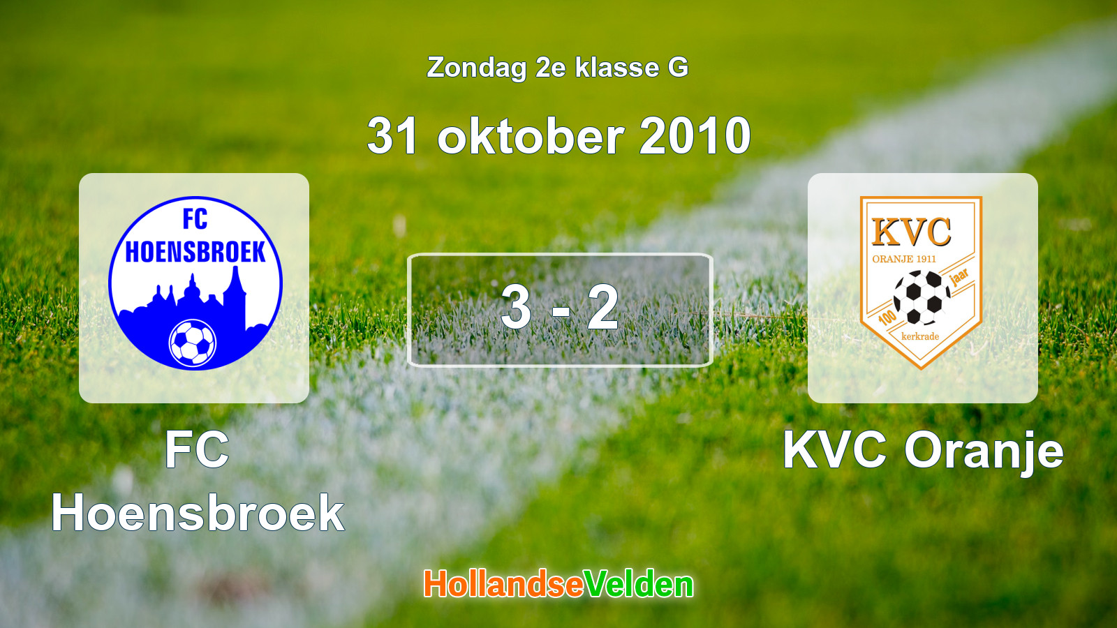 Gespeelde wedstrijd: FC Hoensbroek - KVC Oranje 3 - 2 (31 oktober 2010)