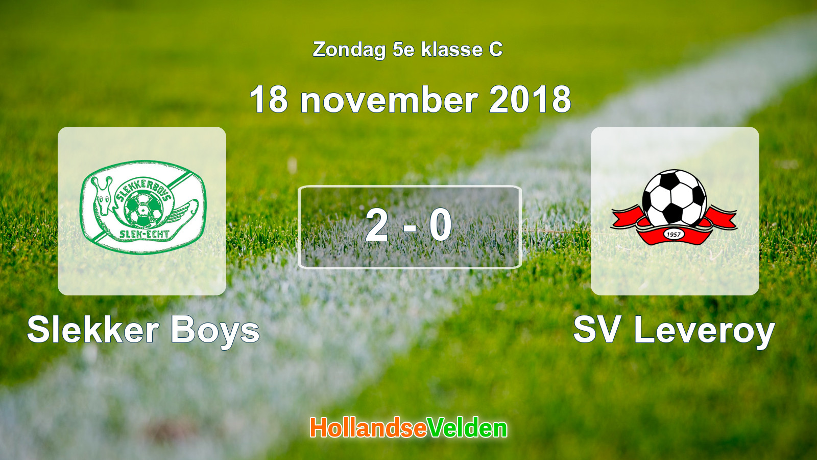 Gespeelde wedstrijd: Slekker Boys - SV Leveroy 2 - 0 (18 november 2018)