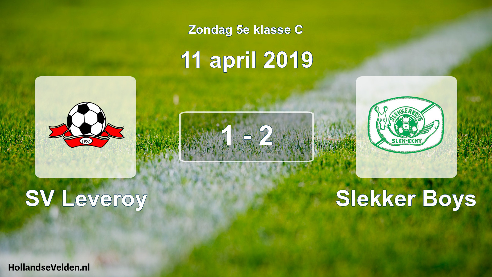 Gespeelde wedstrijd: SV Leveroy - Slekker Boys 1 - 2 (11 april 2019)