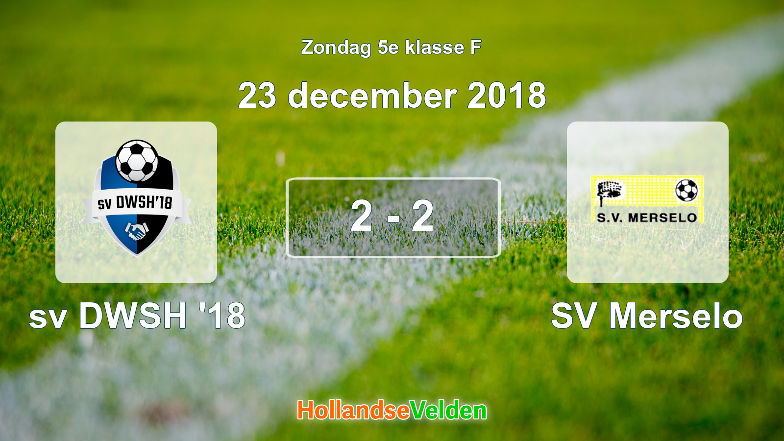 Gespeelde wedstrijd: sv DWSH '18 - SV Merselo 2 - 2 (23 december 2018)