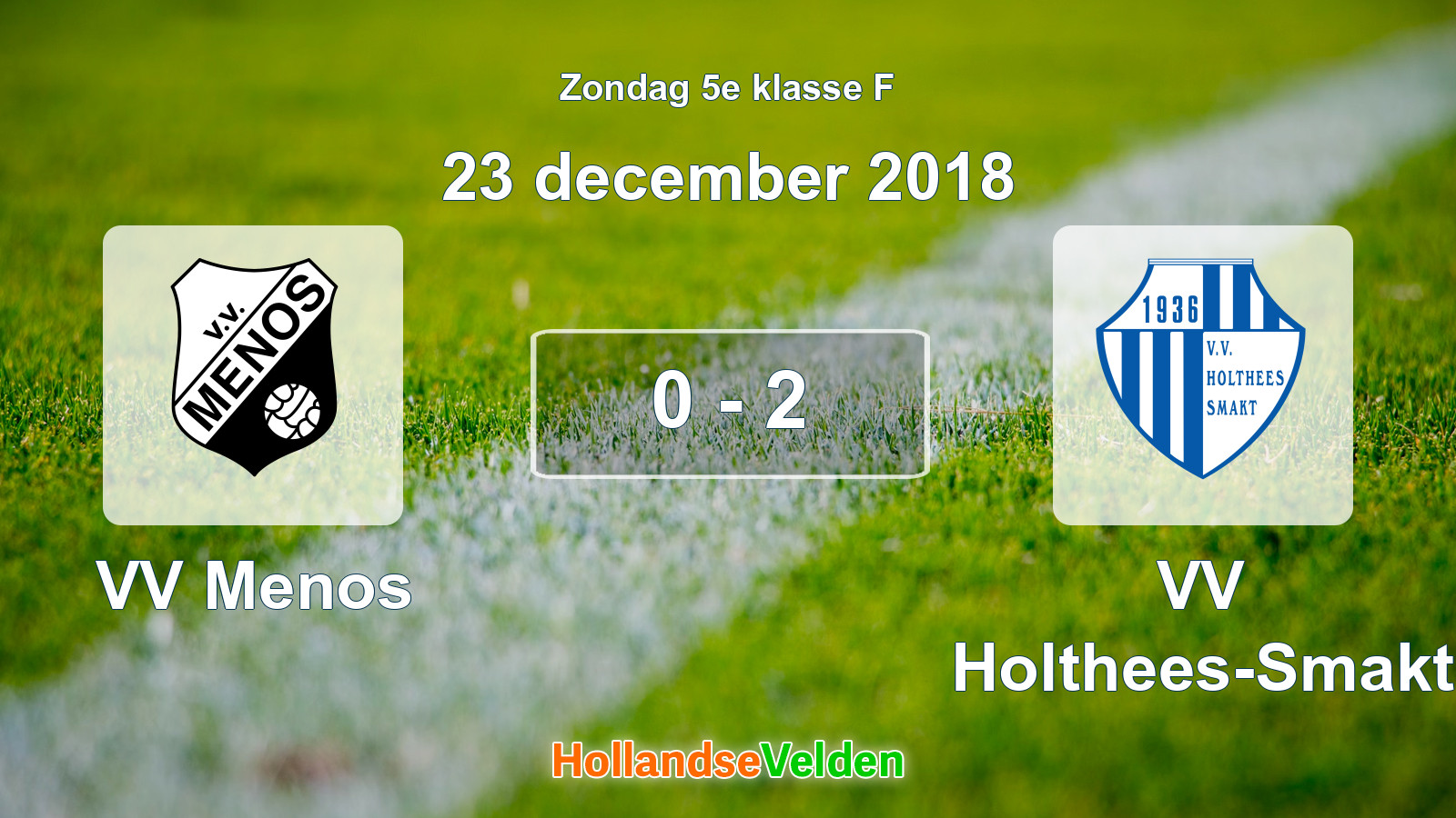 Gespeelde wedstrijd: VV Menos - VV Holthees-Smakt 0 - 2 (23 december 2018)