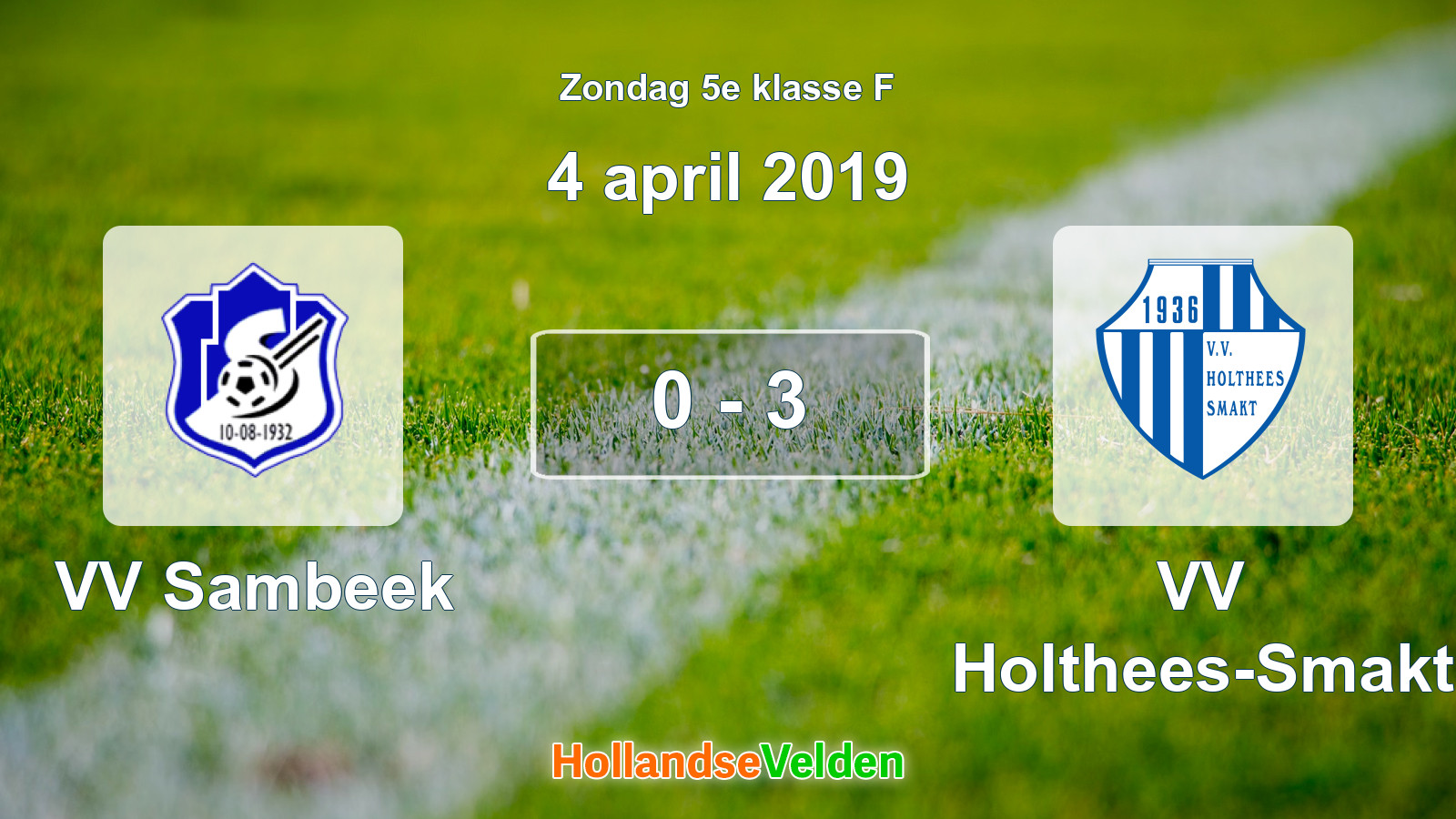 Gespeelde wedstrijd: VV Sambeek - VV Holthees-Smakt 0 - 3 (4 april 2019)