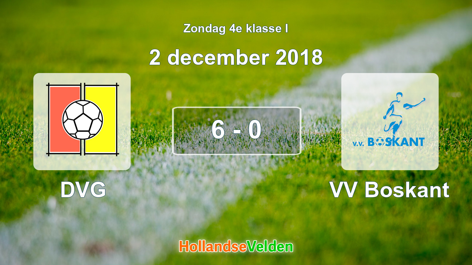 Gespeelde wedstrijd: DVG - VV Boskant 6 - 0 (2 december 2018)