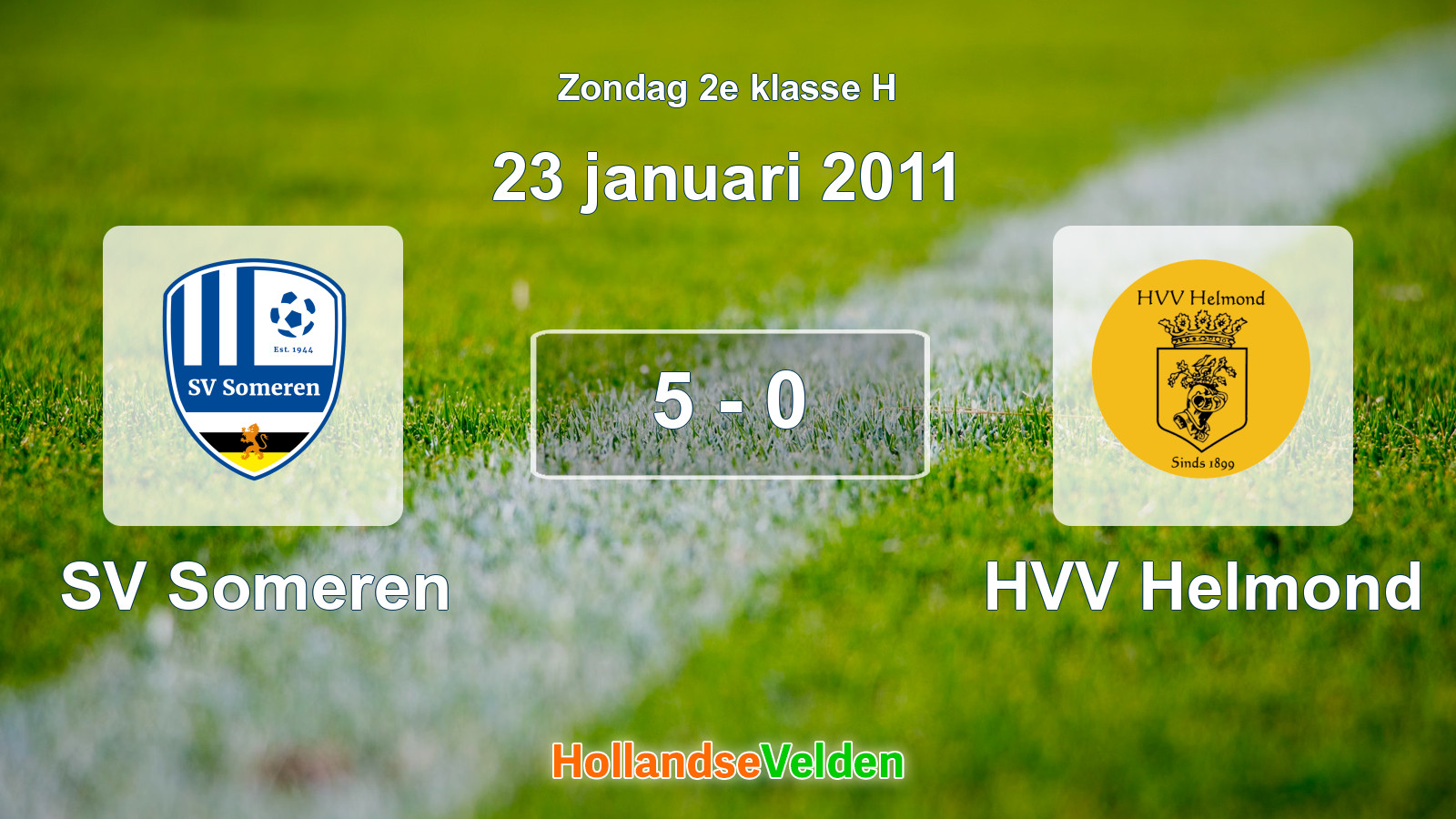Gespeelde wedstrijd: SV Someren - HVV Helmond 5 - 0 (23 januari 2011)