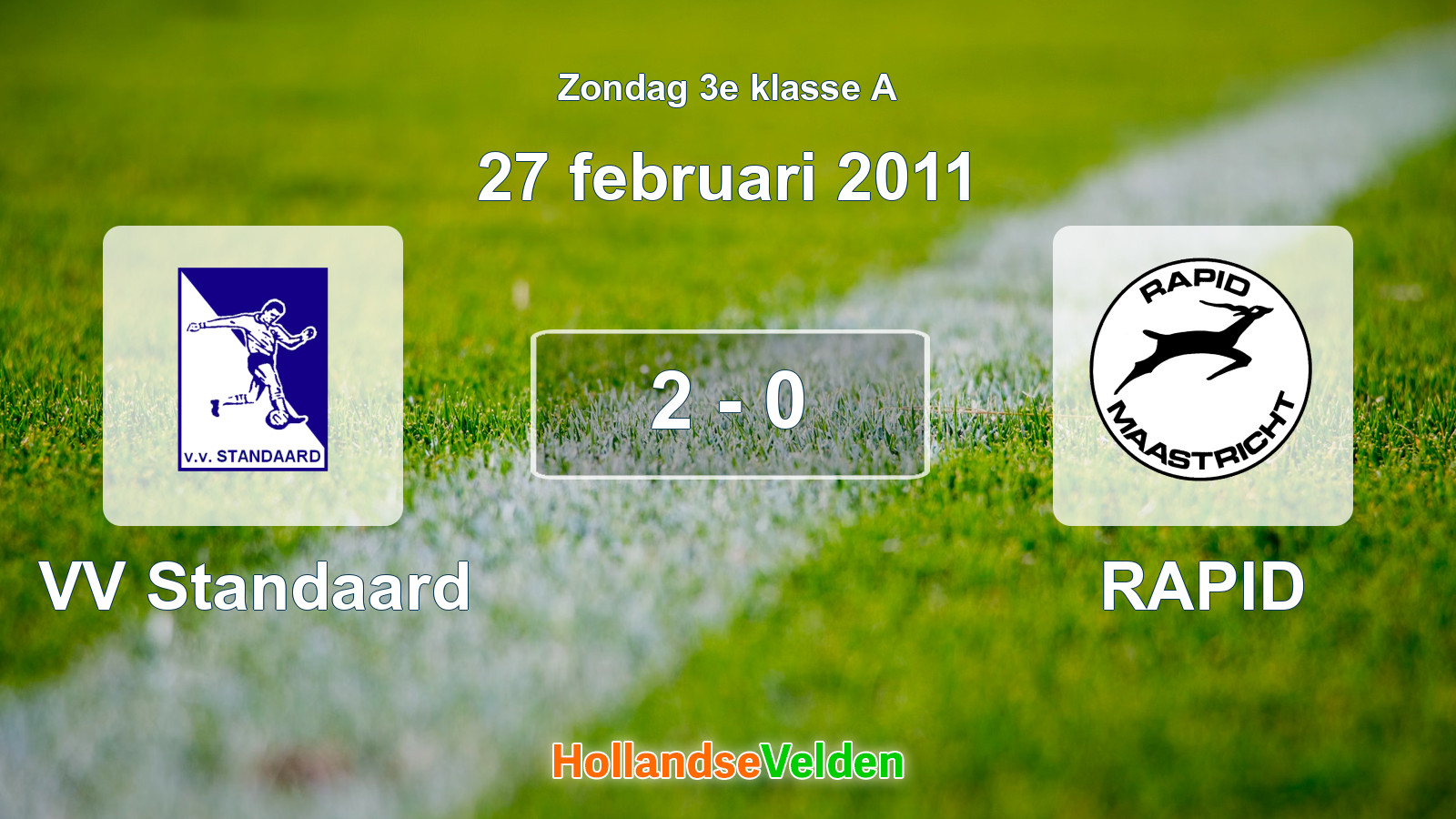 Gespeelde wedstrijd: VV Standaard - RAPID 2 - 0 (27 februari 2011)
