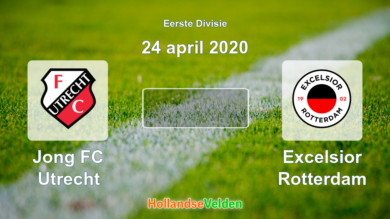 Geplande wedstrijd: Jong FC Utrecht - Excelsior Rotterdam (24 april 2020)