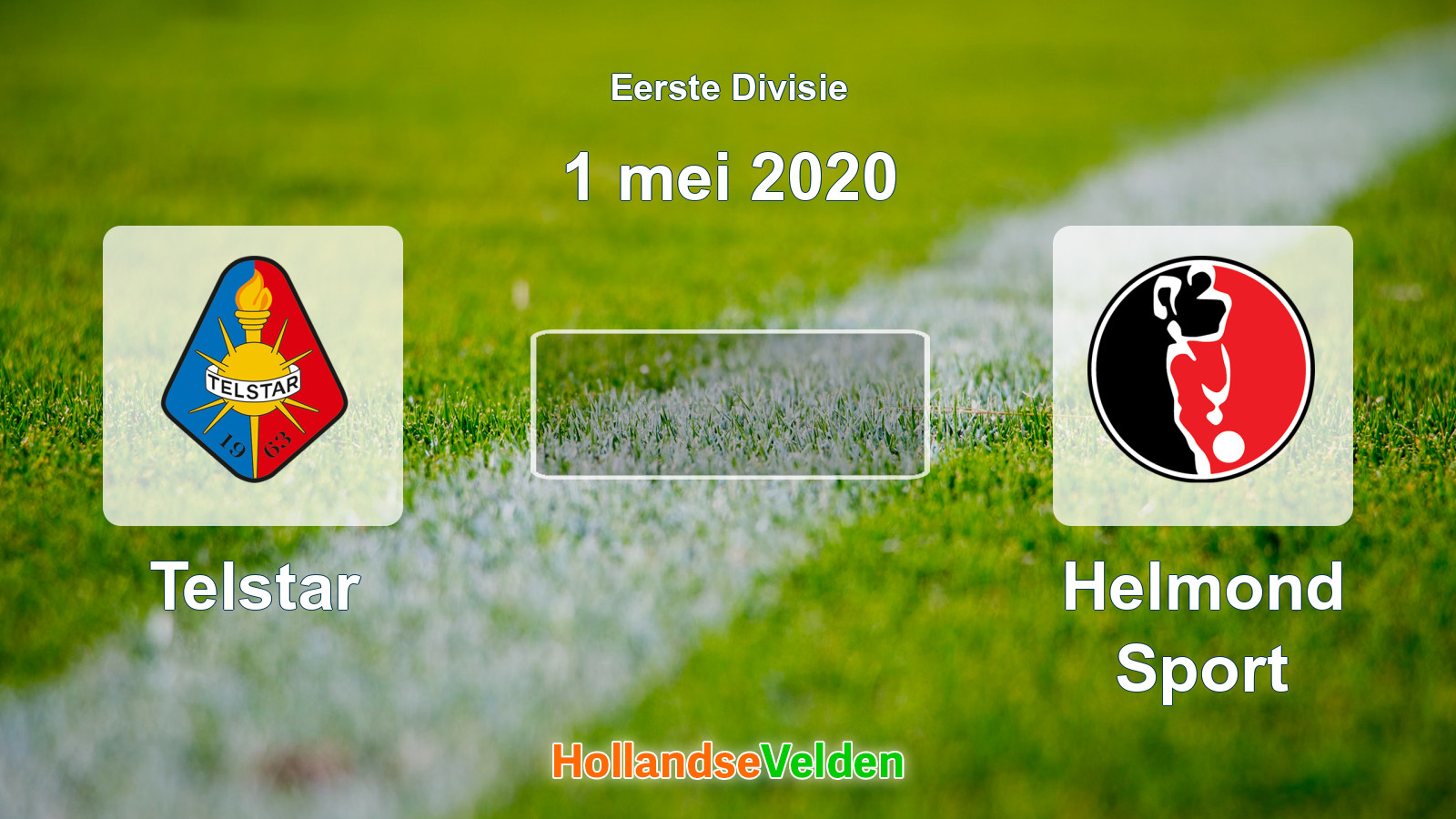 Geplande wedstrijd: Telstar - Helmond Sport (1 mei 2020)