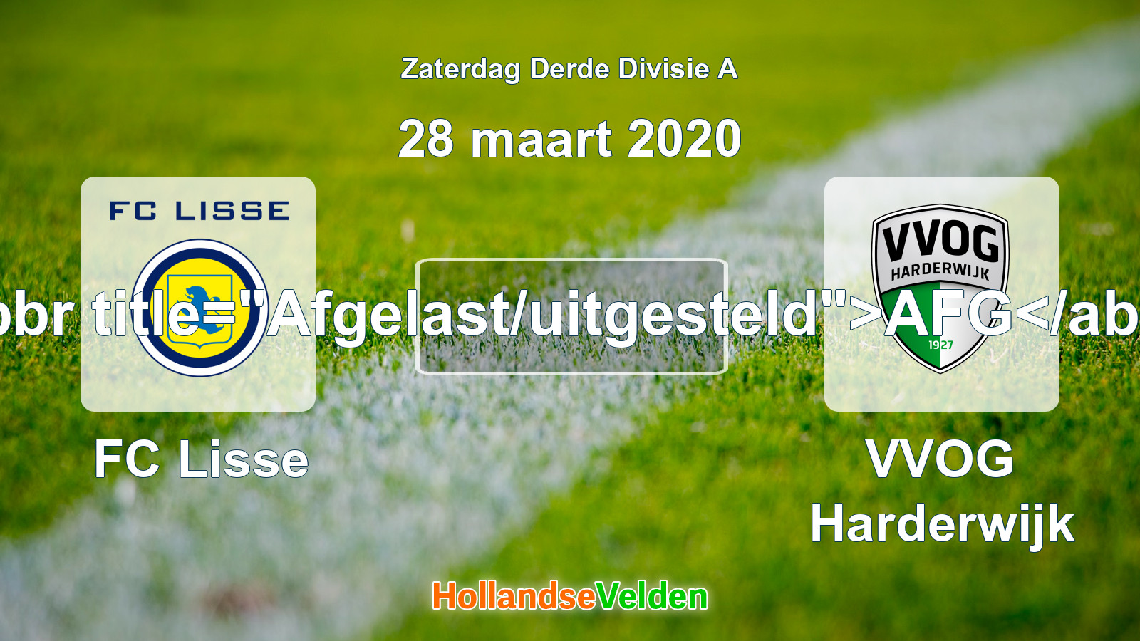 Geplande wedstrijd: FC Lisse - VVOG Harderwijk (28 maart 2020)