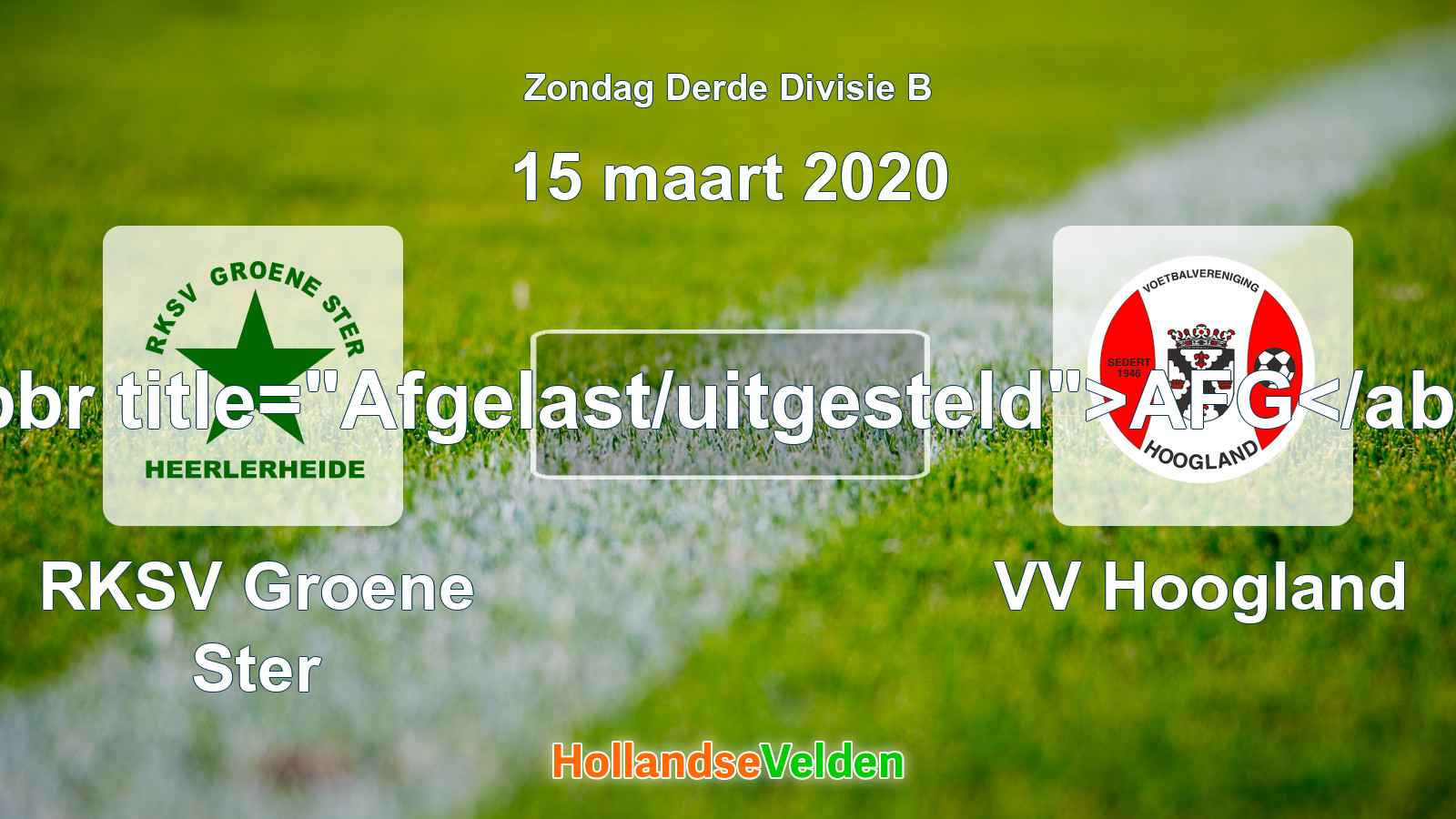 Geplande wedstrijd: RKSV Groene Ster - VV Hoogland (15 maart 2020)