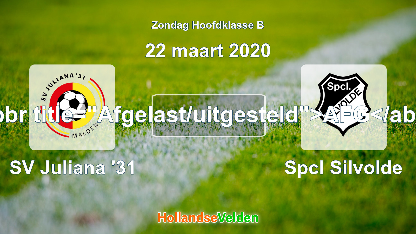 Geplande wedstrijd: SV Juliana '31 - Spcl Silvolde (22 maart 2020)
