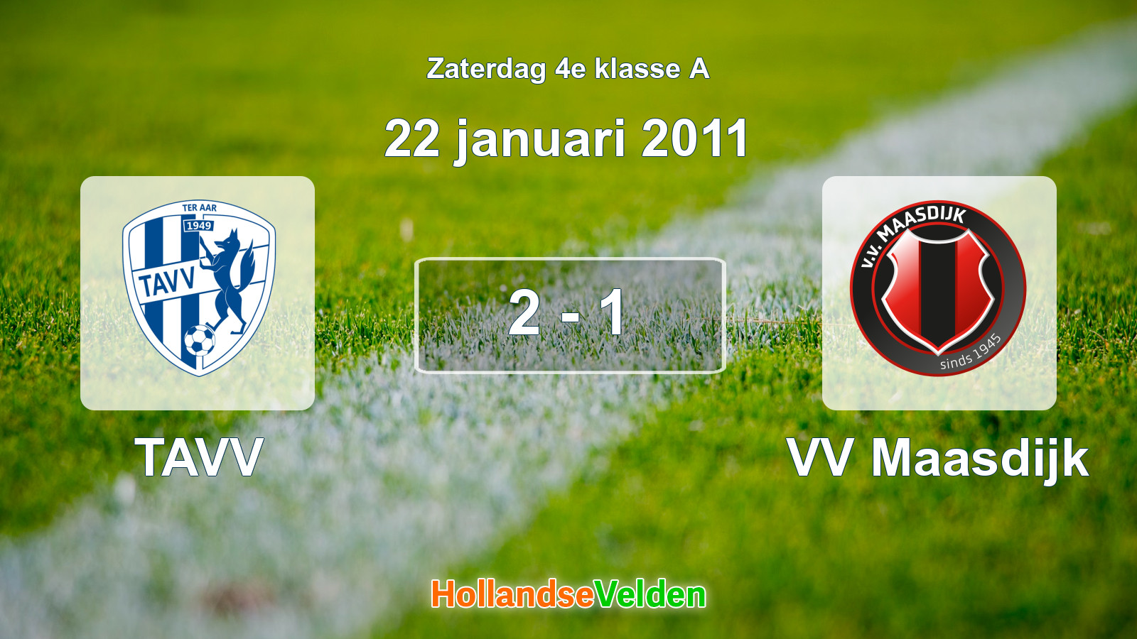 Gespeelde wedstrijd: TAVV - VV Maasdijk 2 - 1 (22 januari 2011)