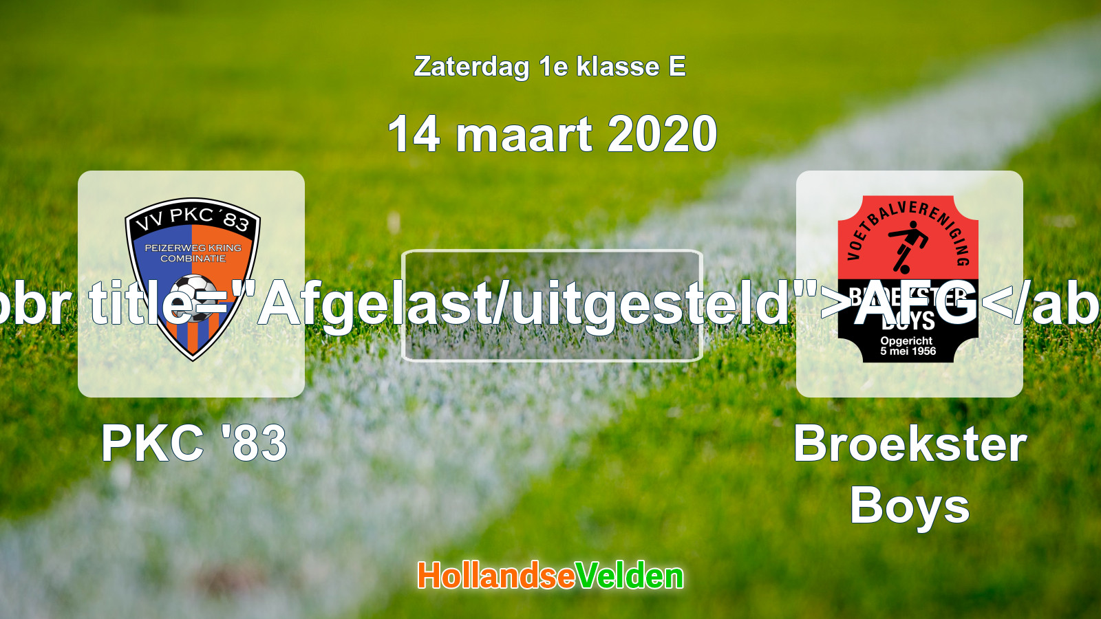 Geplande wedstrijd: PKC '83 - Broekster Boys (14 maart 2020)