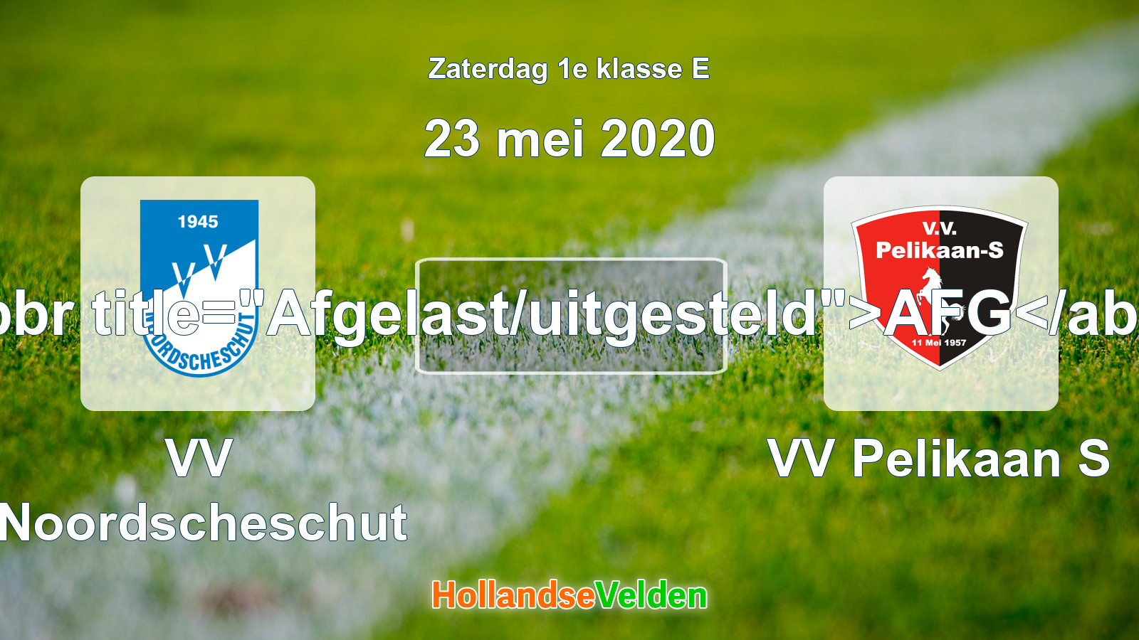 Geplande wedstrijd: VV Noordscheschut - VV Pelikaan S (23 mei 2020)