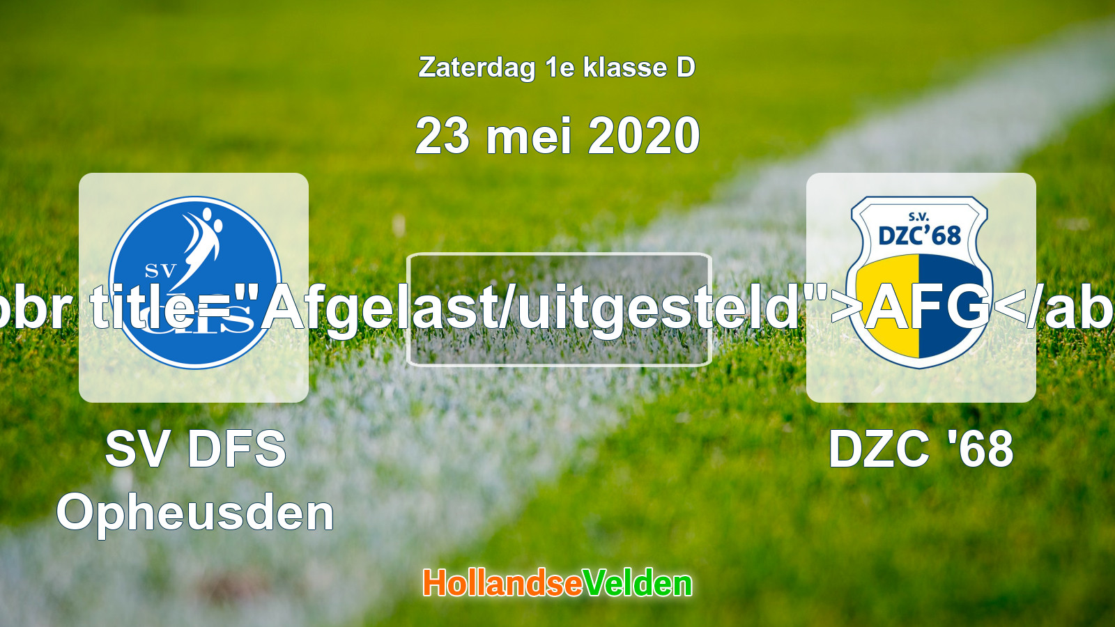 Geplande wedstrijd: SV DFS Opheusden - DZC '68 (23 mei 2020)