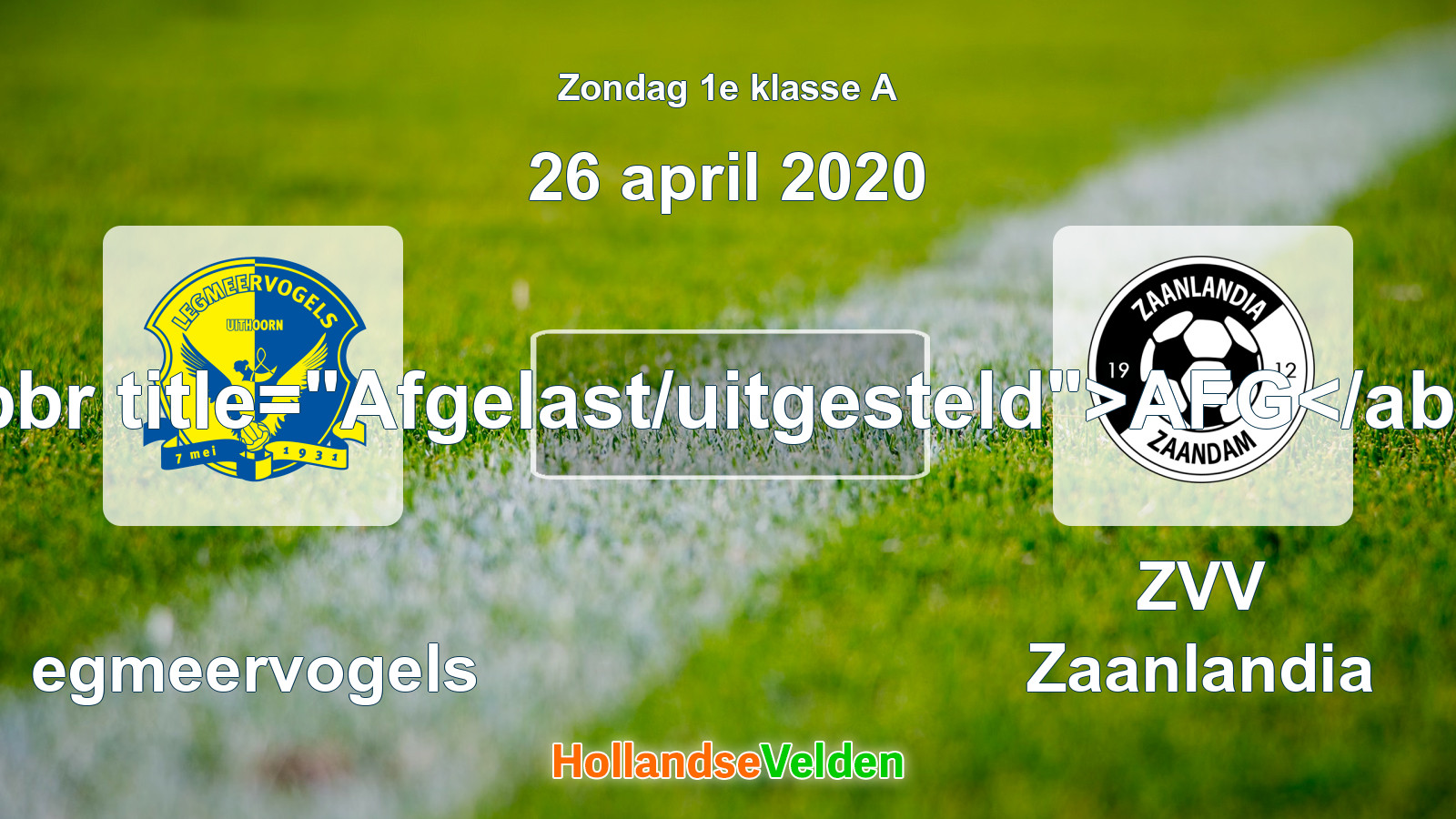 Geplande wedstrijd: Legmeervogels - ZVV Zaanlandia (26 april 2020)