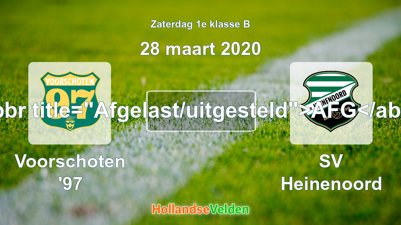 Geplande wedstrijd: Voorschoten '97 - SV Heinenoord (28 maart 2020)