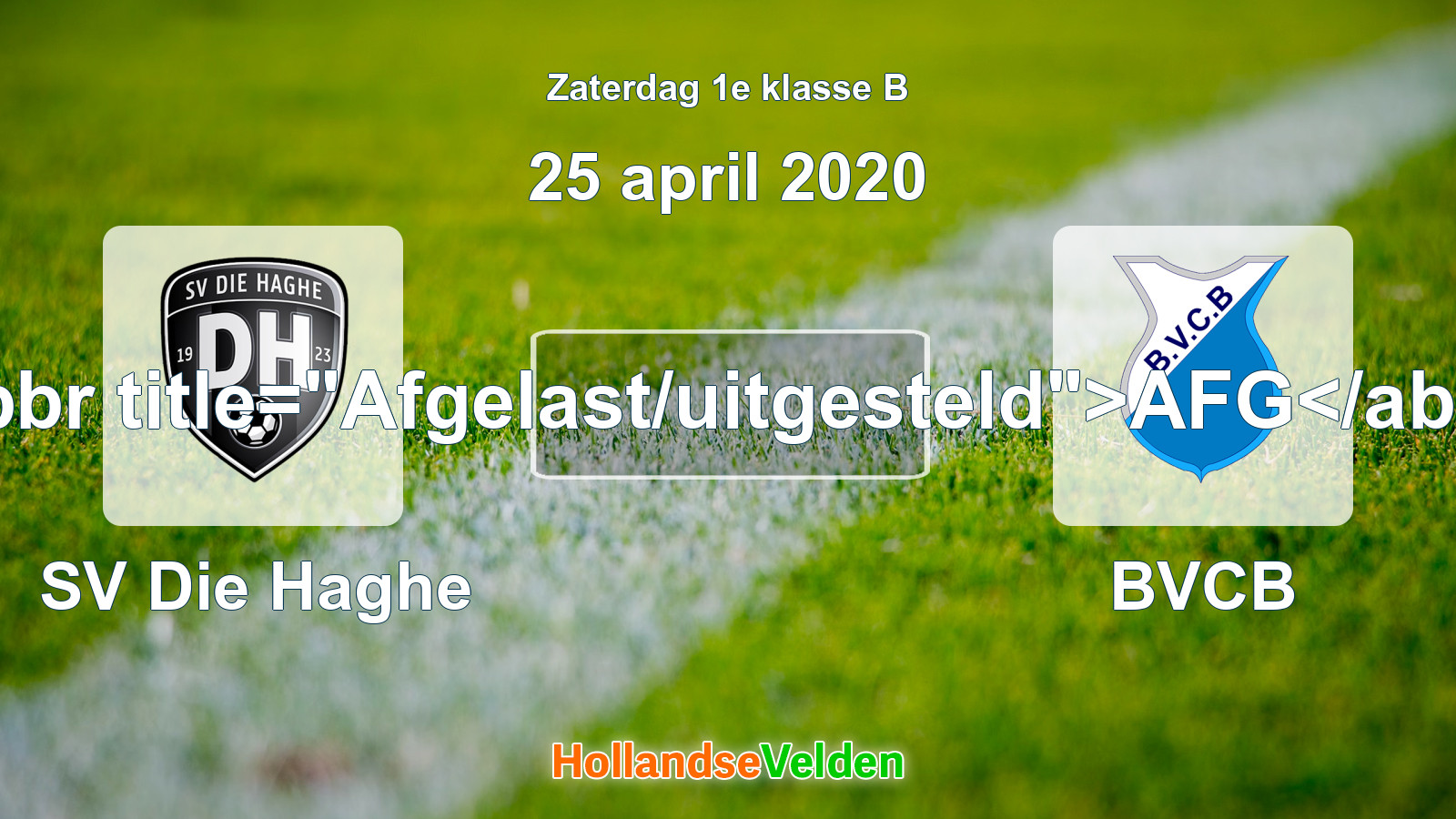 Geplande wedstrijd: SV Die Haghe - BVCB (25 april 2020)