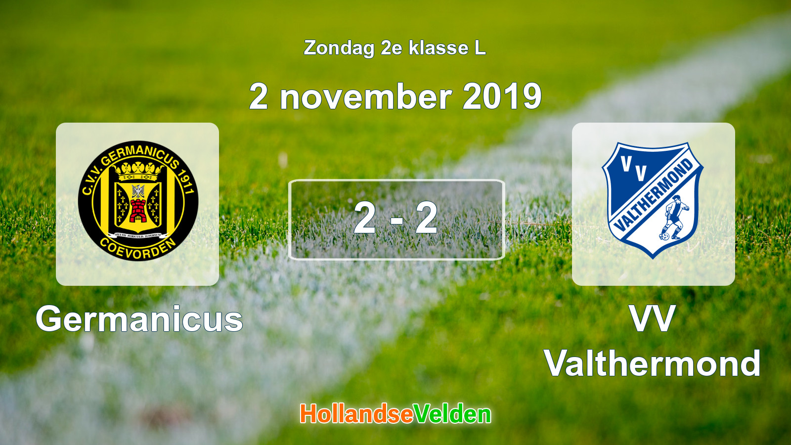 Gespeelde wedstrijd: Germanicus - VV Valthermond 2 - 2 (2 november 2019)