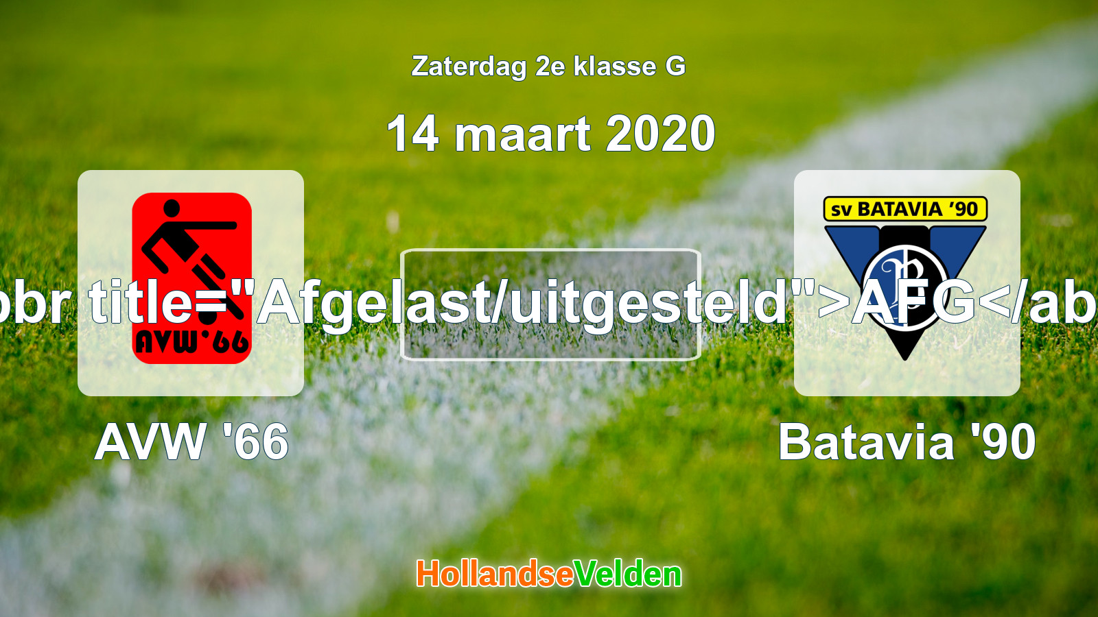 Geplande wedstrijd: AVW '66 - Batavia '90 (14 maart 2020)