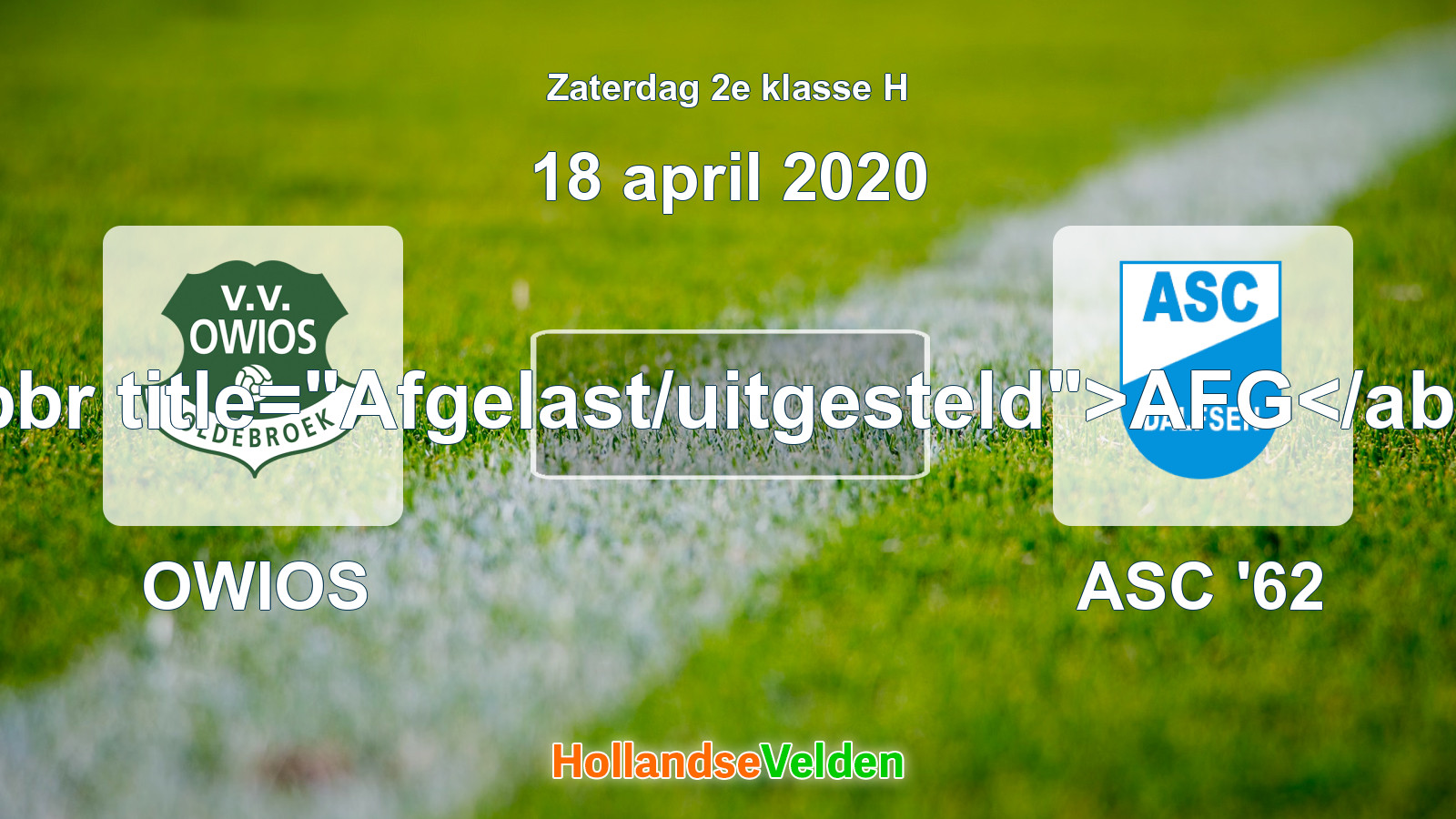 Geplande wedstrijd: OWIOS - ASC '62 (18 april 2020)