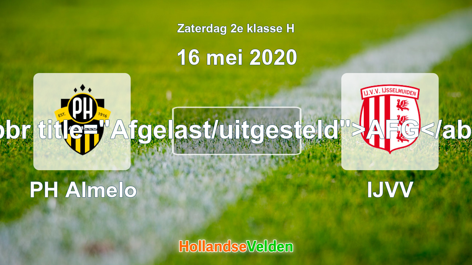 Geplande wedstrijd: PH Almelo - IJVV (16 mei 2020)