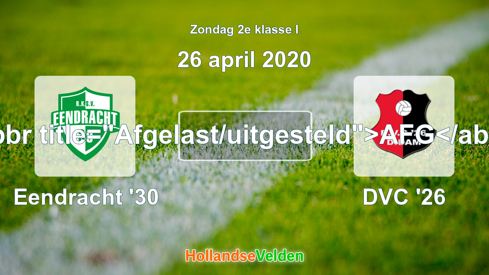 Geplande wedstrijd: Eendracht '30 - DVC '26 (26 april 2020)
