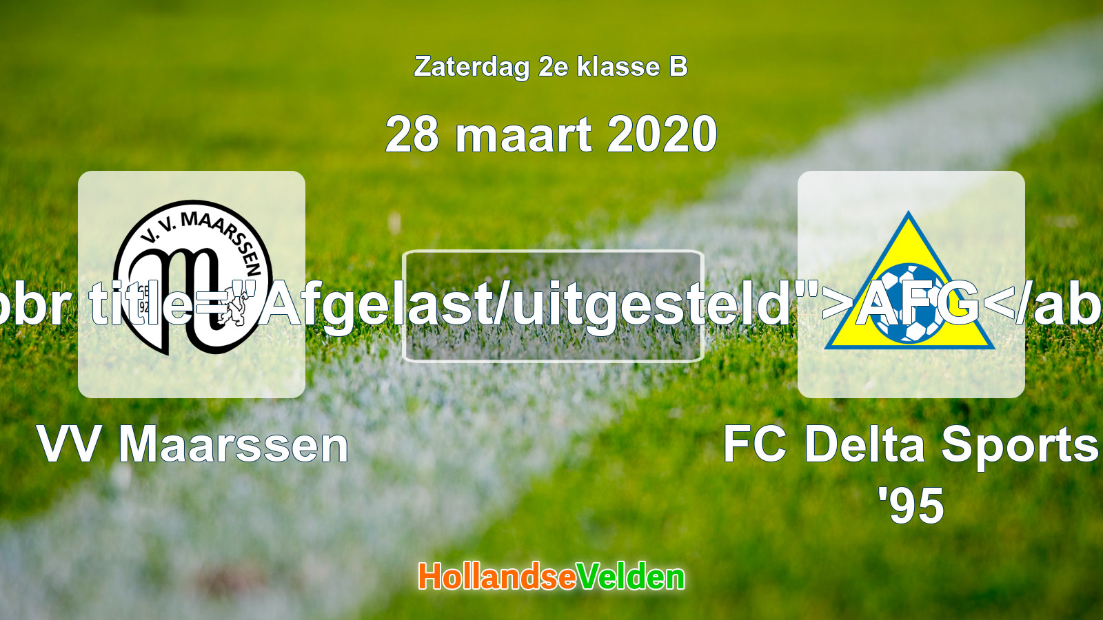 Geplande wedstrijd: VV Maarssen - FC Delta Sports '95 (28 maart 2020)