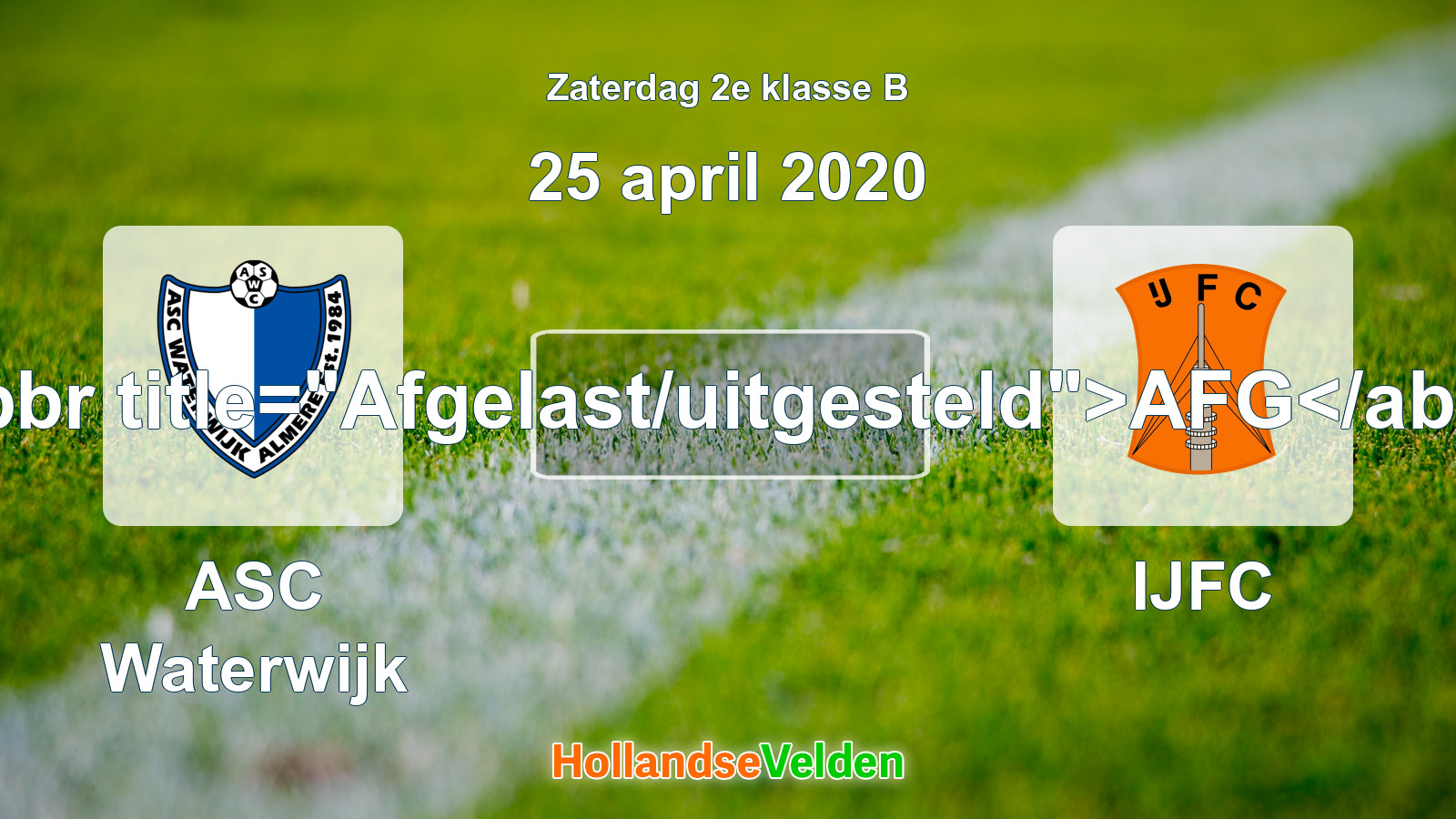 Geplande wedstrijd: ASC Waterwijk - IJFC (25 april 2020)
