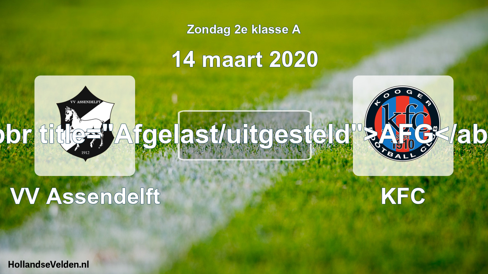 Geplande wedstrijd: VV Assendelft - KFC (14 maart 2020)