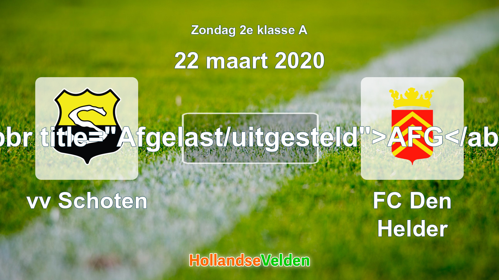 Geplande wedstrijd: vv Schoten - FC Den Helder (22 maart 2020)