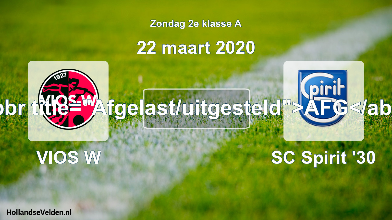 Geplande wedstrijd: VIOS W - SC Spirit '30 (22 maart 2020)