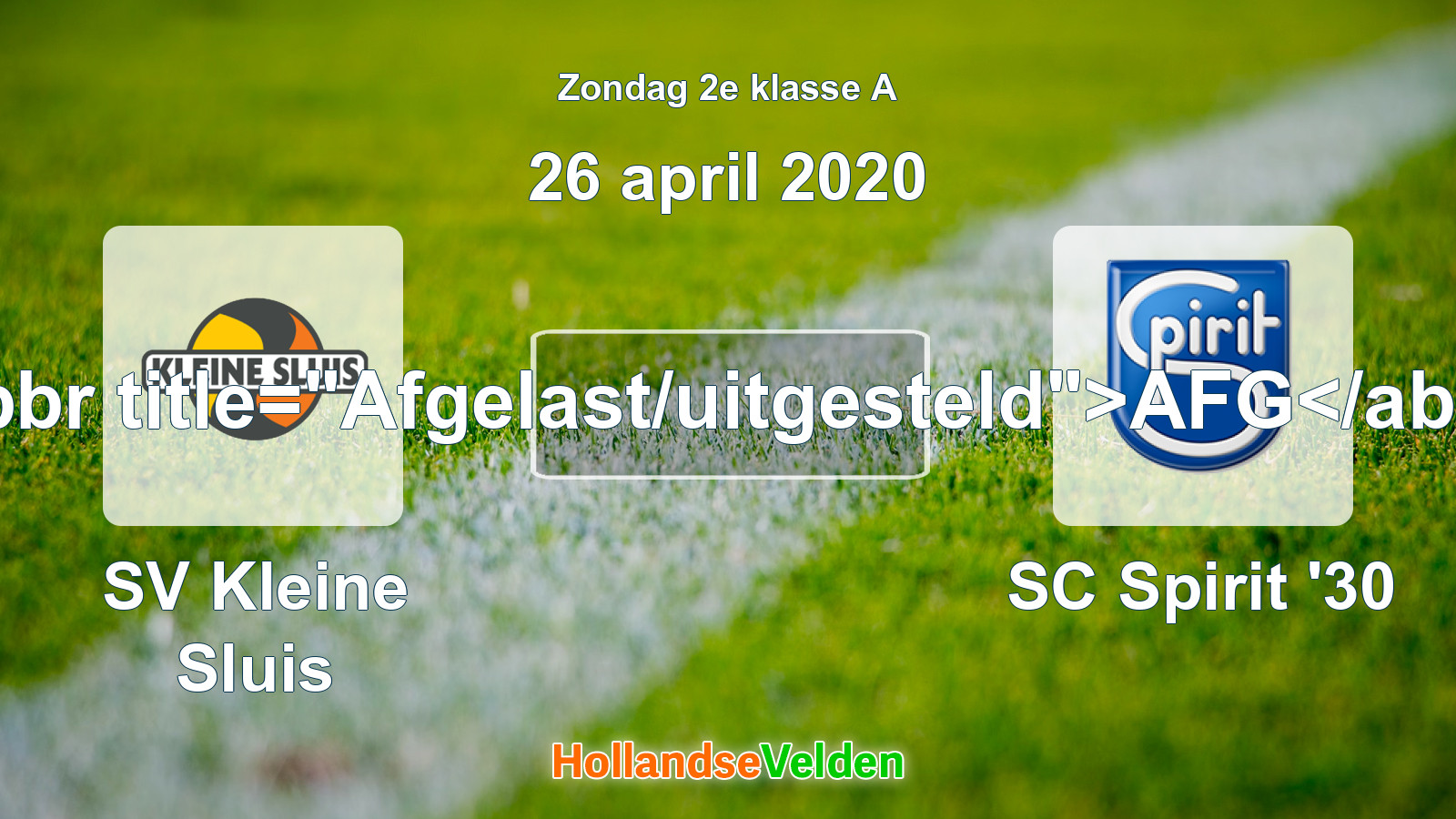 Geplande wedstrijd: SV Kleine Sluis - SC Spirit '30 (26 april 2020)