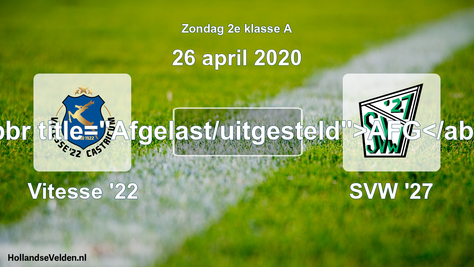 Geplande wedstrijd: Vitesse '22 - SVW '27 (26 april 2020)