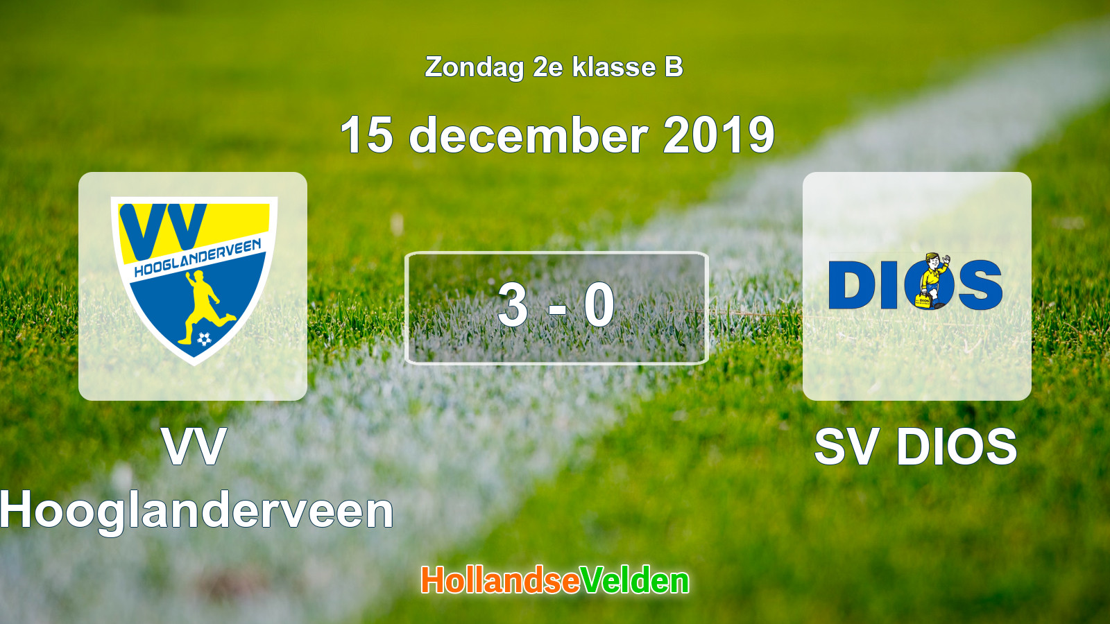 Gespeelde wedstrijd: VV Hooglanderveen - SV DIOS 3 - 0 (15 december 2019)