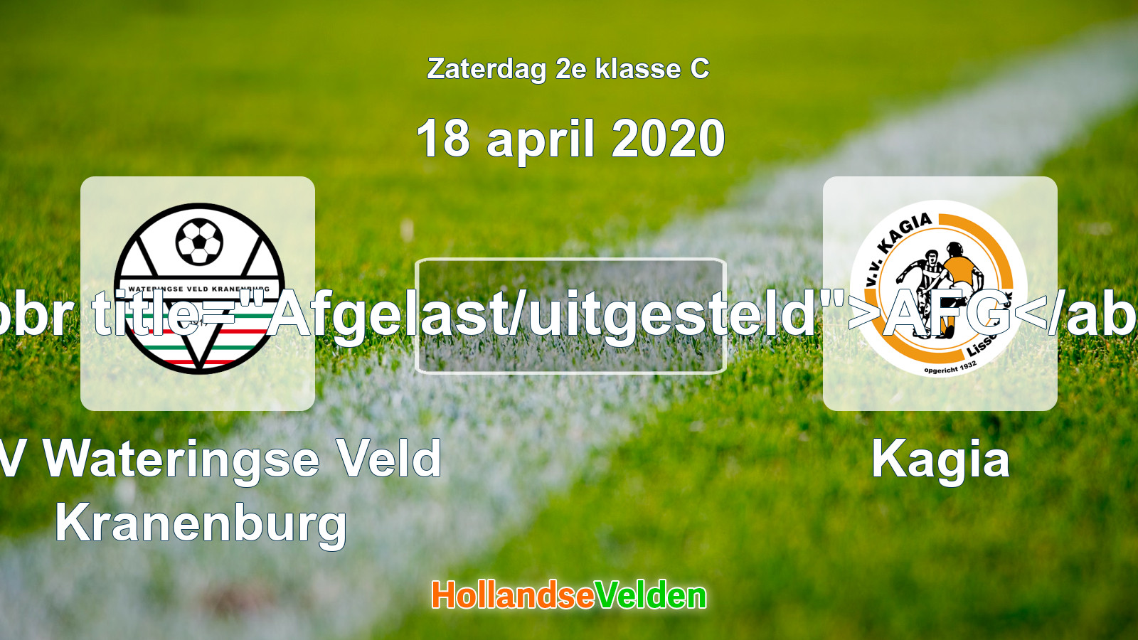 Geplande wedstrijd: SV Wateringse Veld Kranenburg - Kagia (18 april 2020)